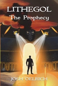 Paperback Lithegol: The Prophecy: A futuristic sequel to the King Arthur legend Book