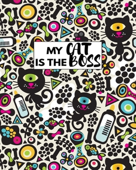 Paperback My Cat Is The Boss: Perfect Journal For Cat Staff And Cat Lover Book