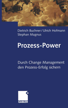 Paperback Prozess-Power: Durch Change Management Den Prozesserfolg Sichern [German] Book