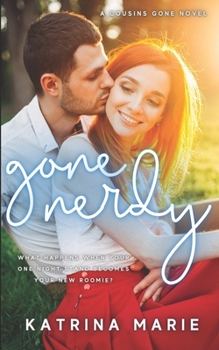 Gone Nerdy (Cousins Gone Series) - Book #2 of the Cousins Gone