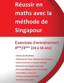 Paperback Exercices d'entraînement 4ème/3ème - Réussir en maths avec la méthode de Singapour: du simple au complexe [French] Book