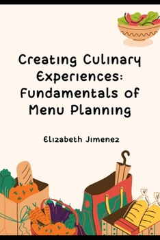 Creating Culinary Experiences: Fundamentals of Menu Planning