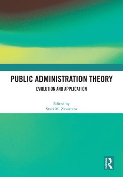 Hardcover Public Administration Theory: Evolution and Application Book