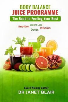 Paperback Body Balance Juice Programme: The Road to Feeling Your Best Book