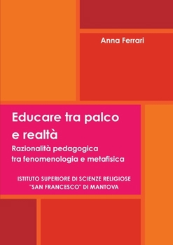 Paperback Educare tra palco e realtà [Italian] Book