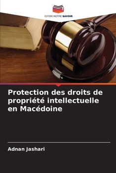 Paperback Protection des droits de propriété intellectuelle en Macédoine [French] Book