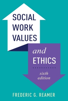 Social Work Values and Ethics - Book  of the Foundations of Social Work Knowledge Series