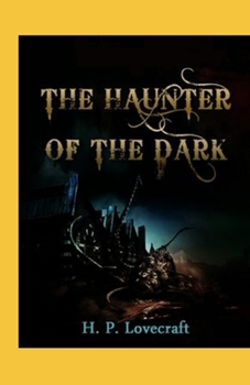 The Haunter of the Dark (illustrated edition)