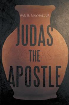 Judas the Apostle - Book #1 of the Dr. Cloe Lejeune