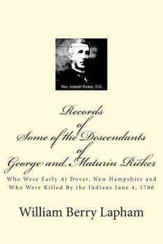 Paperback Records of Some of the Descendants of George and Maturin Ricker: Who Were Early At Dover, New Hampshire and Who Were Killed By the Indians June 4, 170 Book