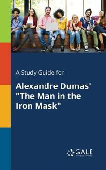 Paperback A Study Guide for Alexandre Dumas' "The Man in the Iron Mask" Book