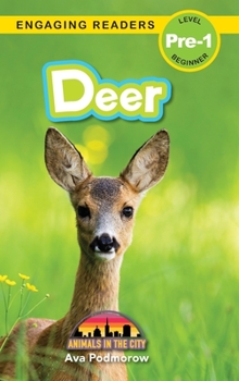 Hardcover Deer: Animals in the City (Engaging Readers, Level Pre-1) [Large Print] Book