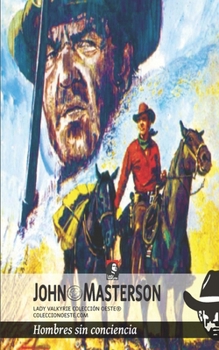 Hombres sin conciencia (Colección Oeste) (Spanish Edition)