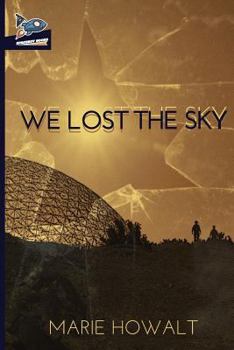 Paperback We Lost the Sky Book