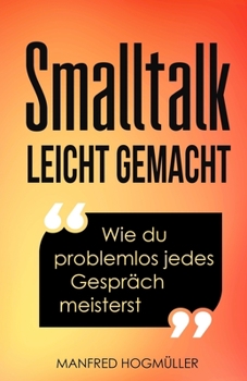 Paperback Smalltalk: Wie du problemlos jedes Gespräch meisterst [German] Book