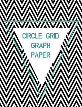 Paperback Circle Grid Graph Paper: Keep a Record of Your Beautiful Designs Book