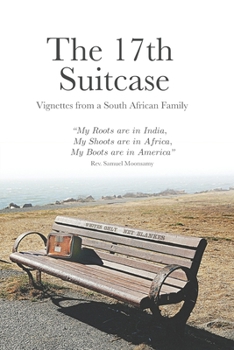 Paperback The 17th Suitcase: Vignettes from a South African Family Book