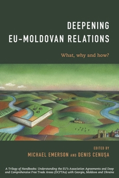 The Eu-Moldova Association Agreement and Dcfta: What, Why and How?