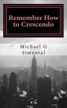Paperback Remember How to Crescendo: A Verse Collection Book