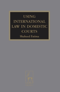 Hardcover Using International Law in Domestic Courts Book