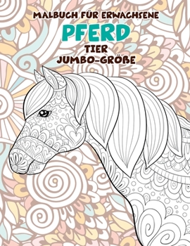 Paperback Malbuch f?r Erwachsene - Jumbo-Gr??e - Tier - Pferd [German] Book