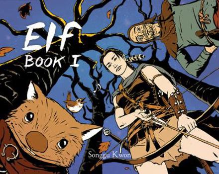 Hardcover Elf : Book I Hardcover Songgu Kwon Book