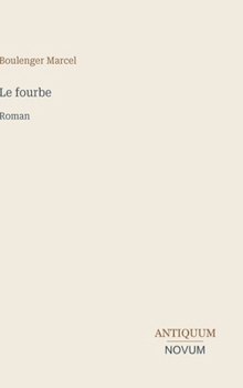 Le fourbe: Roman (French Edition)