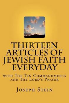 Paperback Thirteen Articles of Jewish Faith Everyday: with The Ten Commandments Book