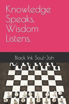 Paperback Knowledge Speaks, Wisdom Listens. Book