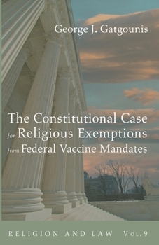 Paperback The Constitutional Case for Religious Exemptions from Federal Vaccine Mandates Book