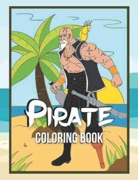 Paperback Pirate Coloring Book: Relaxing Pirate Coloring Pages for Adults Book