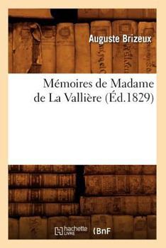Paperback Mémoires de Madame de la Vallière (Éd.1829) [French] Book