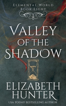 Valley of the Shadow - Book #4 of the Elemental World