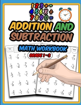 Paperback Addition and Subtraction Math Workbook: Activity Workbook for Kids, Math Practice Problems for Grades 1-3 Book