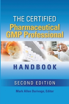 Hardcover The Certified Pharmaceutical GMP Professional Handbook Book