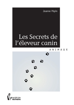 Paperback Les secrets de l'éleveur canin [French] Book