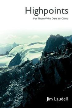 Paperback Highpoints: For Those Who Dare to Climb Book