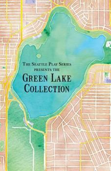 Paperback The Green Lake Collection: The Seattle Play Series Book