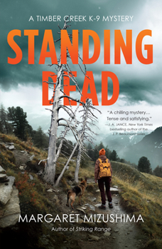 Standing Dead - Book #8 of the Timber Creek K-9 Mystery