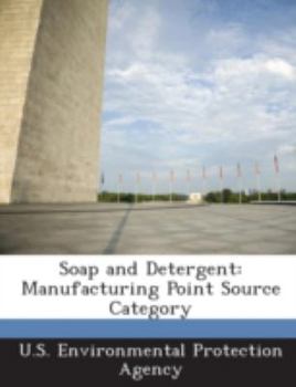 Paperback Soap and Detergent: Manufacturing Point Source Category Book