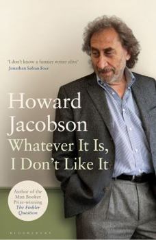 Hardcover Whatever It Is, I Don't Like It Book