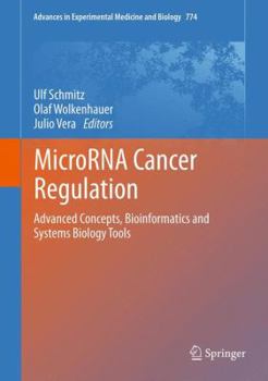 Hardcover Microrna Cancer Regulation: Advanced Concepts, Bioinformatics and Systems Biology Tools Book