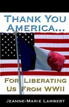 Paperback Thank You America...for Liberating Us from Wwii Book