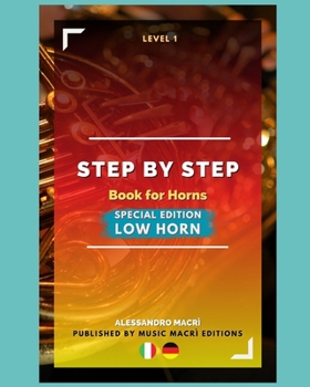 Paperback STEP by STEP Book for Horns SPECIAL EDITION Low Horn Level 1: Italian/German [Italian] Book