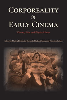 Paperback Corporeality in Early Cinema: Viscera, Skin, and Physical Form Book
