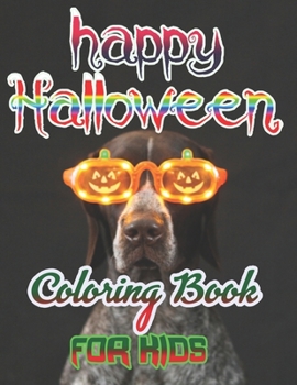 happy Halloween Coloring Book for Kids: Halloween Designs Including Witches, Ghosts, Pumpkins, Haunted Houses, and More! (Kids Halloween Books)
