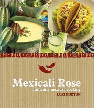 Hardcover Mexicali Rose: Authentic Mexican Cooking Book