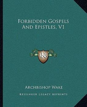 Paperback Forbidden Gospels and Epistles, V1 Book