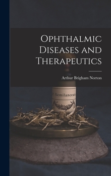 Hardcover Ophthalmic Diseases and Therapeutics Book