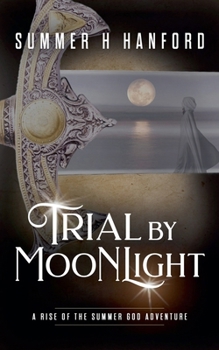 Trial by Moonlight (Rise of the Summer God)